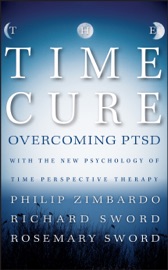 The Time Cure - Philip Zimbardo, Richard Sword & Rosemary Sword