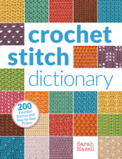 Crochet Stitch Dictionary - Sarah Hazell Cover Art