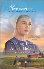Healing Their Amish Hearts - Leigh Bale