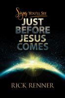 Rick Renner - Signs You'll See Just Before Jesus Comes artwork