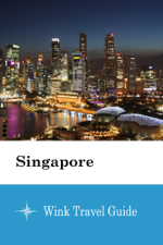 Singapore - Wink Travel Guide - Wink Travel guide Cover Art