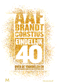 Eindelijk 40 - Aaf Brandt Corstius