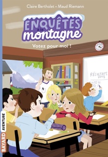 Enquêtes à la montagne, Tome 03 by Claire Bertholet & MAUD RIEMANN