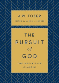 Pursuit of God - A.W. Tozer