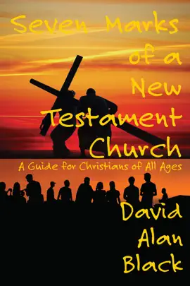 Read: Seven Marks Book of a New Testament Church: