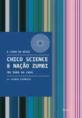 Chico Science & Nação Zumbi – Da lama ao caos - Lorena Calábria