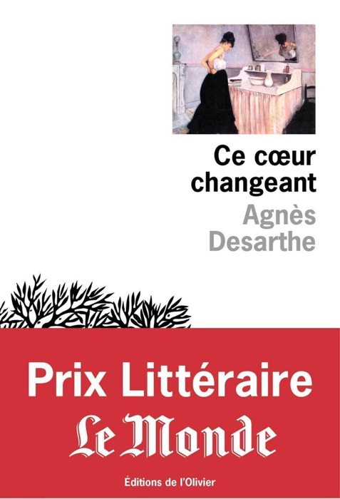 [DOWNLOAD] ~ Ce coeur changeant - Prix littéraire Le Monde 2015  by Agnès Desarthe ~ eBook PDF Kindle ePub Free