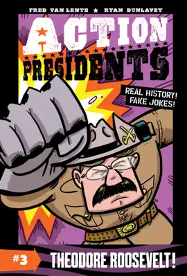 Read: Action Book Presidents #3: Theodore Roosevelt!