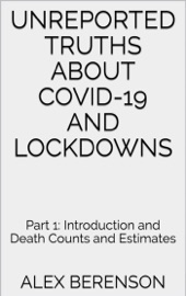 Unreported Truths about COVID-19 and Lockdowns