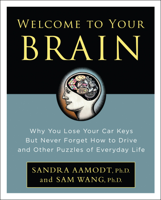Sandra Aamodt & Sam Wang - Welcome to Your Brain artwork
