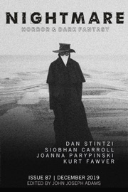 Nightmare Magazine, Issue 87 (December 2019) - John Joseph Adams, Joanna Parypinksi, Siobhan Carroll, Kurt Fawver & Stephen Graham Jones