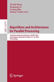 Algorithms and Architectures for Parallel Processing - Weizhi Meng, Rongxing Lu, Geyong Min & Jaideep Vaidya