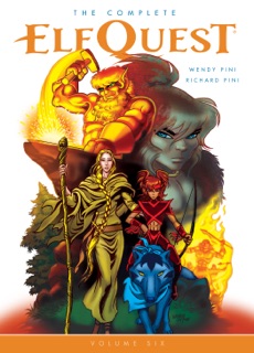 The Complete ElfQuest Volume 6 by Wendy Pini, Richard Pini & Sonny Strait