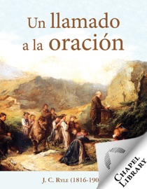 Un llamado a la oración - J. C. Ryle
