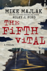 The Fifth Vital: A Prelude - Mike Majlak & Riley J. Ford