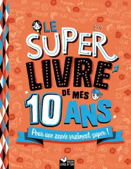 Read: Book Le super livre de mes 10 ans