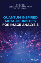 Quantum Inspired Meta-heuristics for Image Analysis - Sandip Dey, Siddhartha Bhattacharyya & Ujjwal Maulik