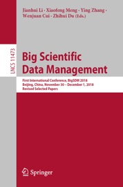 Big Scientific Data Management - Jianhui Li, Xiaofeng Meng, Ying Zhang, Wenjuan Cui & Zhihui Du