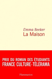 La Maison - Emma Becker