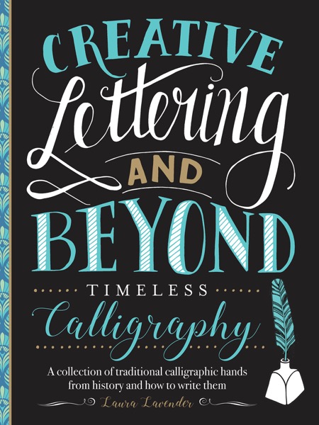 Creative Lettering and Beyond: Timeless Calligraphy