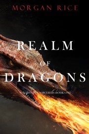 Realm of Dragons (Age of the Sorcerers—Book One) - Morgan Rice