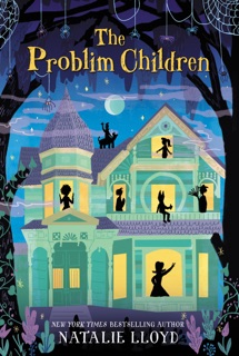 The Problim Children by Natalie Lloyd
