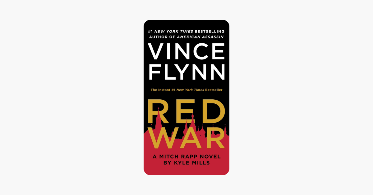Red War - Vince Flynn & Kyle Mills Red War - Vince Flynn & Kyle Mills