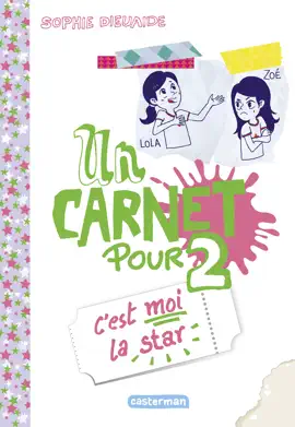 Read: Un carnet pour 2 (Tome 3) Book - Cest moi la star