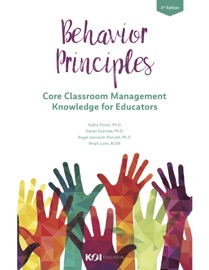 Behavior Principles - Daniel Gulchak, Ph.D., Yadira Flores, Ph.D. & Angel Jannasch-Pennell, Ph.D.