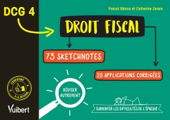 DCG 4. Droit fiscal en 73 sketchnotes et 20 applications corrigées - Catherine Zerara & Pascal Miraux