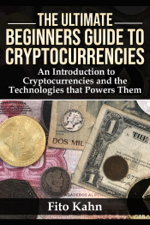 The Ultimate Beginners Guide to Cryptocurrencies - Fito Kahn Cover Art