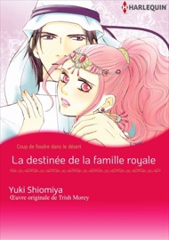 La destinée de la famille royale - YUKI SHIOMIYA & Trish Morey