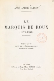 Le marquis de Roux (1878-1943) - Anne André Glandy