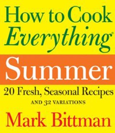 How to Cook Everything: Summer - Mark Bittman