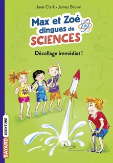 Les carnets de sciences de Max et Zoé, Tome 03 by Jane Clarke, James Brown & Manu Causse