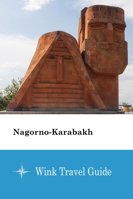 Nagorno-Karabakh - Wink Travel Guide