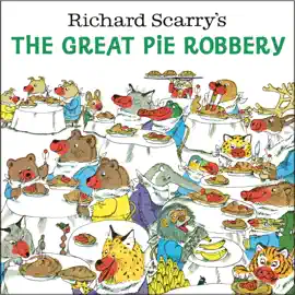 Read: Book Richard Scarry's The Great Pie Robbery