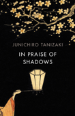 In Praise of Shadows - 谷崎潤一郎