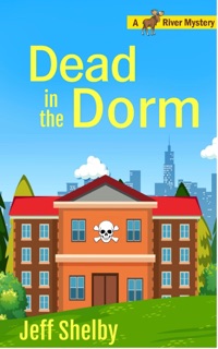 Dead in the Dorm by Jeff Shelby