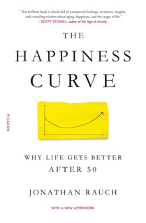 The Happiness Curve by Jonathan Rauch