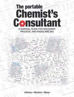 The Portable Chemist's Consultant by Yoshihiro Ishihara, Ana Montero & Phil S. Baran