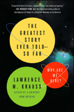 The Greatest Story Ever Told--So Far - Lawrence M. Krauss Cover Art