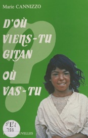 D'où viens-tu Gitan ? Où vas-tu ? - Collectif & Marie Cannizzo