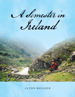 A Semester in Ireland by Glynn Baugher