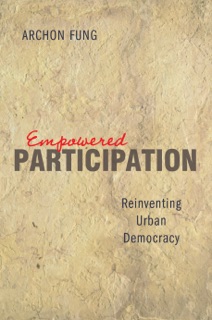 Empowered Participation by Archon Fung