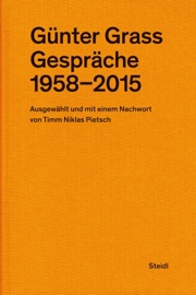 Günter Grass: Gespräche (1958–2015) - Günter Grass