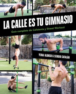 La calle es tu gimnasio Book Cover