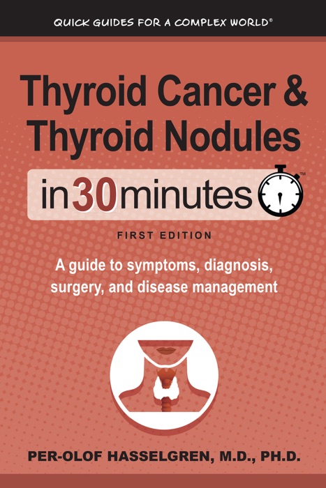Thyroid Cancer and Thyroid Nodules In 30 Minutes