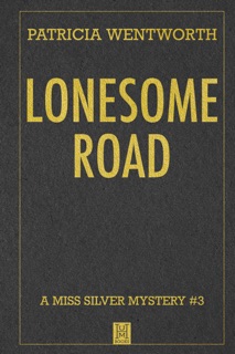Lonesome Road by Patricia Wentworth