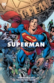 Superman Vol. 3: The Truth Revealed - Brian Michael Bendis, Matt Fraction, Jody Houser, Greg Rucka, Darko Lafuente, Kevin Maguire, Ivan Reis & Steve Lieber